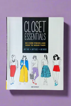 Closet Essentials - 60 Core Pieces And How To Wear Them
