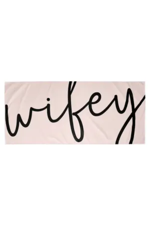 Quick Dry Towel - WIFEY